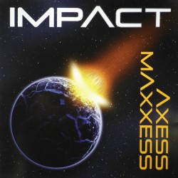 Axess/Maxxess - Impact...